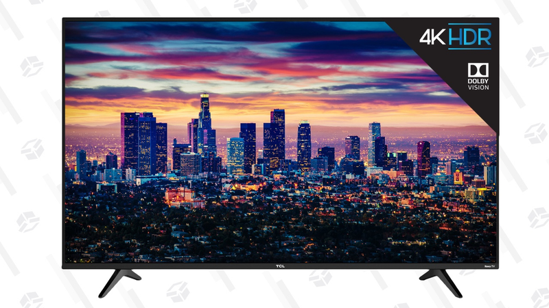 TCL 55S517 4K 55" TV | $430 | AmazonTCL 55R617 4K 55" TV | $630 | WalmartTCL 49S517 4K 49" TV | $350 | WalmartTCL 43S517 4K 43" TV | $320 | Walmart